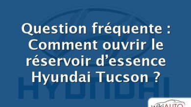 Question fréquente : Comment ouvrir le réservoir d’essence Hyundai Tucson ?