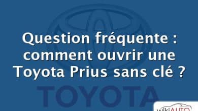 Question fréquente : comment ouvrir une Toyota Prius sans clé ?