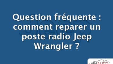 Question fréquente : comment reparer un poste radio Jeep Wrangler ?