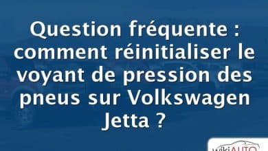 Question fréquente : comment réinitialiser le voyant de pression des pneus sur Volkswagen Jetta ?