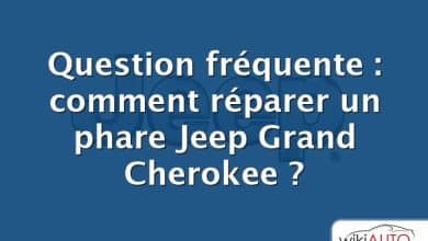 Question fréquente : comment réparer un phare Jeep Grand Cherokee ?