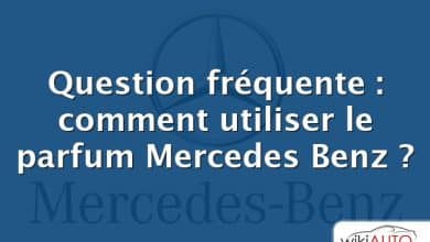 Question fréquente : comment utiliser le parfum Mercedes Benz ?