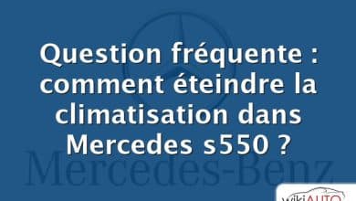 Question fréquente : comment éteindre la climatisation dans Mercedes s550 ?