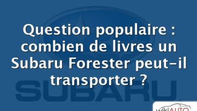 Question populaire : combien de livres un Subaru Forester peut-il transporter ?