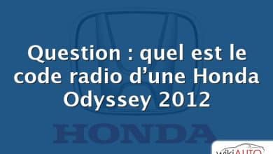 Question : quel est le code radio d’une Honda Odyssey 2012