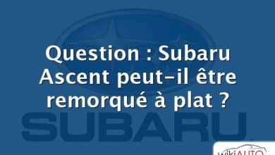 Question : Subaru Ascent peut-il être remorqué à plat ?
