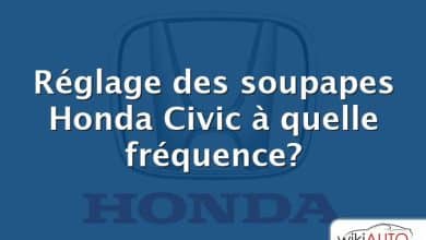 Réglage des soupapes Honda Civic à quelle fréquence?