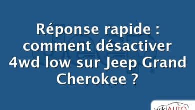 Réponse rapide : comment désactiver 4wd low sur Jeep Grand Cherokee ?