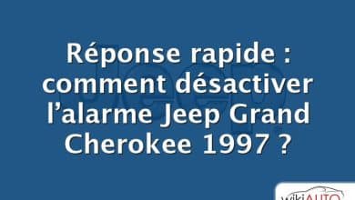 Réponse rapide : comment désactiver l’alarme Jeep Grand Cherokee 1997 ?