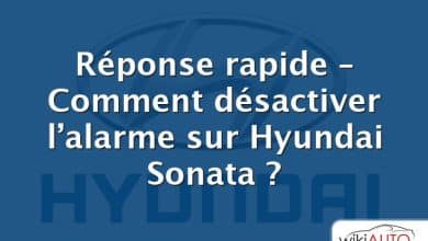 Réponse rapide – Comment désactiver l’alarme sur Hyundai Sonata ?