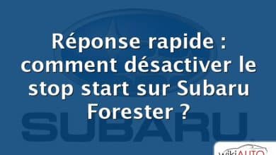 Réponse rapide : comment désactiver le stop start sur Subaru Forester ?