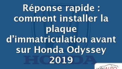 Réponse rapide : comment installer la plaque d’immatriculation avant sur Honda Odyssey 2019