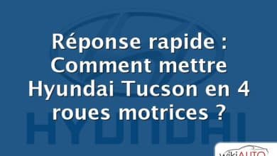 Réponse rapide : Comment mettre Hyundai Tucson en 4 roues motrices ?