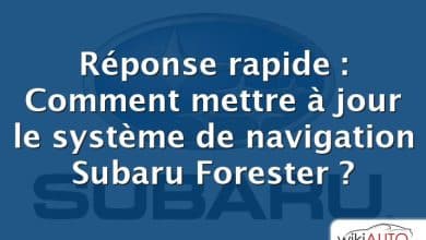 Réponse rapide : Comment mettre à jour le système de navigation Subaru Forester ?