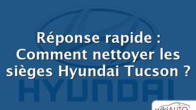 Réponse rapide : Comment nettoyer les sièges Hyundai Tucson ?