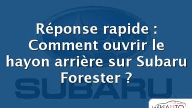 Réponse rapide : Comment ouvrir le hayon arrière sur Subaru Forester ?
