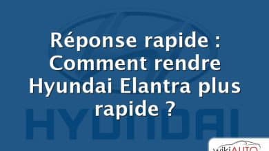 Réponse rapide : Comment rendre Hyundai Elantra plus rapide ?