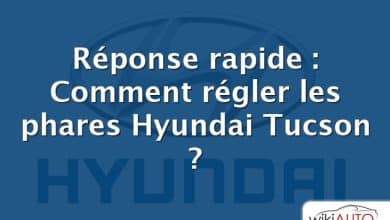 Réponse rapide : Comment régler les phares Hyundai Tucson ?