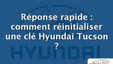 Réponse rapide : comment réinitialiser une clé Hyundai Tucson ?