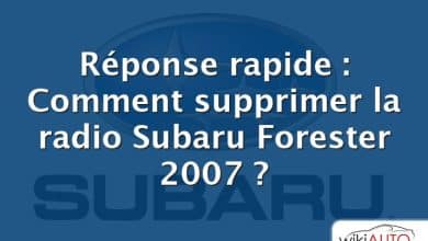 Réponse rapide : Comment supprimer la radio Subaru Forester 2007 ?