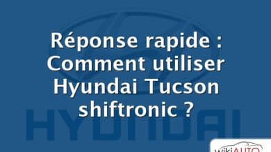 Réponse rapide : Comment utiliser Hyundai Tucson shiftronic ?