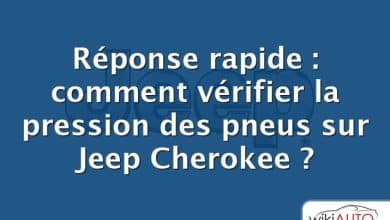 Réponse rapide : comment vérifier la pression des pneus sur Jeep Cherokee ?