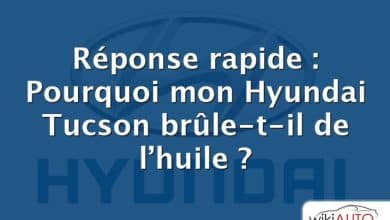 Réponse rapide : Pourquoi mon Hyundai Tucson brûle-t-il de l’huile ?