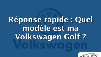 Réponse rapide : Quel modèle est ma Volkswagen Golf ?