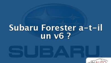 Subaru Forester a-t-il un v6 ?