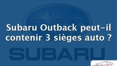 Subaru Outback peut-il contenir 3 sièges auto ?