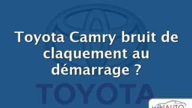 Toyota Camry bruit de claquement au démarrage ?