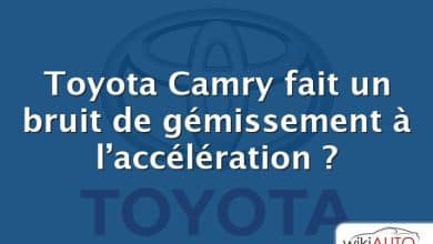 Toyota Camry fait un bruit de gémissement à l’accélération ?