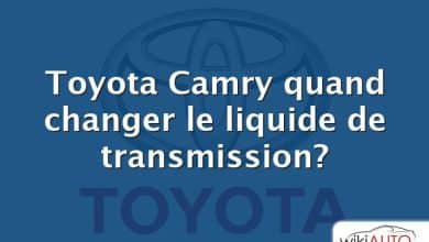 Toyota Camry quand changer le liquide de transmission?