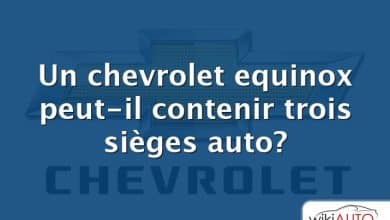 Un chevrolet equinox peut-il contenir trois sièges auto?