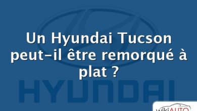 Un Hyundai Tucson peut-il être remorqué à plat ?