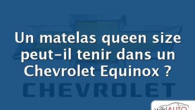 Un matelas queen size peut-il tenir dans un Chevrolet Equinox ?