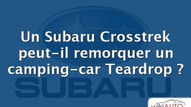 Un Subaru Crosstrek peut-il remorquer un camping-car Teardrop ?