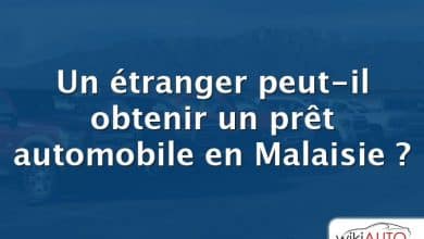 Un étranger peut-il obtenir un prêt automobile en Malaisie ?