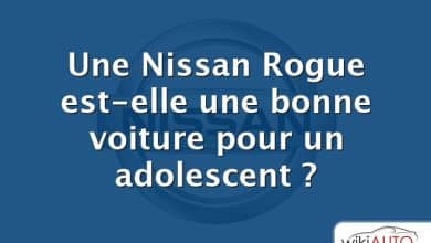 Une Nissan Rogue est-elle une bonne voiture pour un adolescent ?