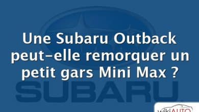 Une Subaru Outback peut-elle remorquer un petit gars Mini Max ?