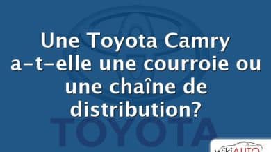 Une Toyota Camry a-t-elle une courroie ou une chaîne de distribution?