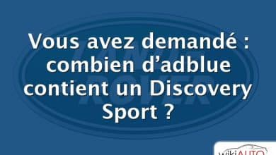 Vous avez demandé : combien d’adblue contient un Discovery Sport ?