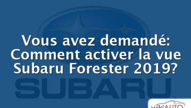 Vous avez demandé: Comment activer la vue Subaru Forester 2019?