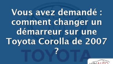 Vous avez demandé : comment changer un démarreur sur une Toyota Corolla de 2007 ?