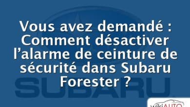 Vous avez demandé : Comment désactiver l’alarme de ceinture de sécurité dans Subaru Forester ?