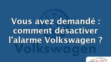 Vous avez demandé : comment désactiver l’alarme Volkswagen ?