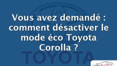 Vous avez demandé : comment désactiver le mode éco Toyota Corolla ?