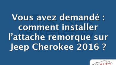 Vous avez demandé : comment installer l’attache remorque sur Jeep Cherokee 2016 ?