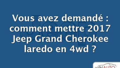 Vous avez demandé : comment mettre 2017 Jeep Grand Cherokee laredo en 4wd ?