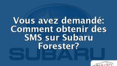 Vous avez demandé: Comment obtenir des SMS sur Subaru Forester?